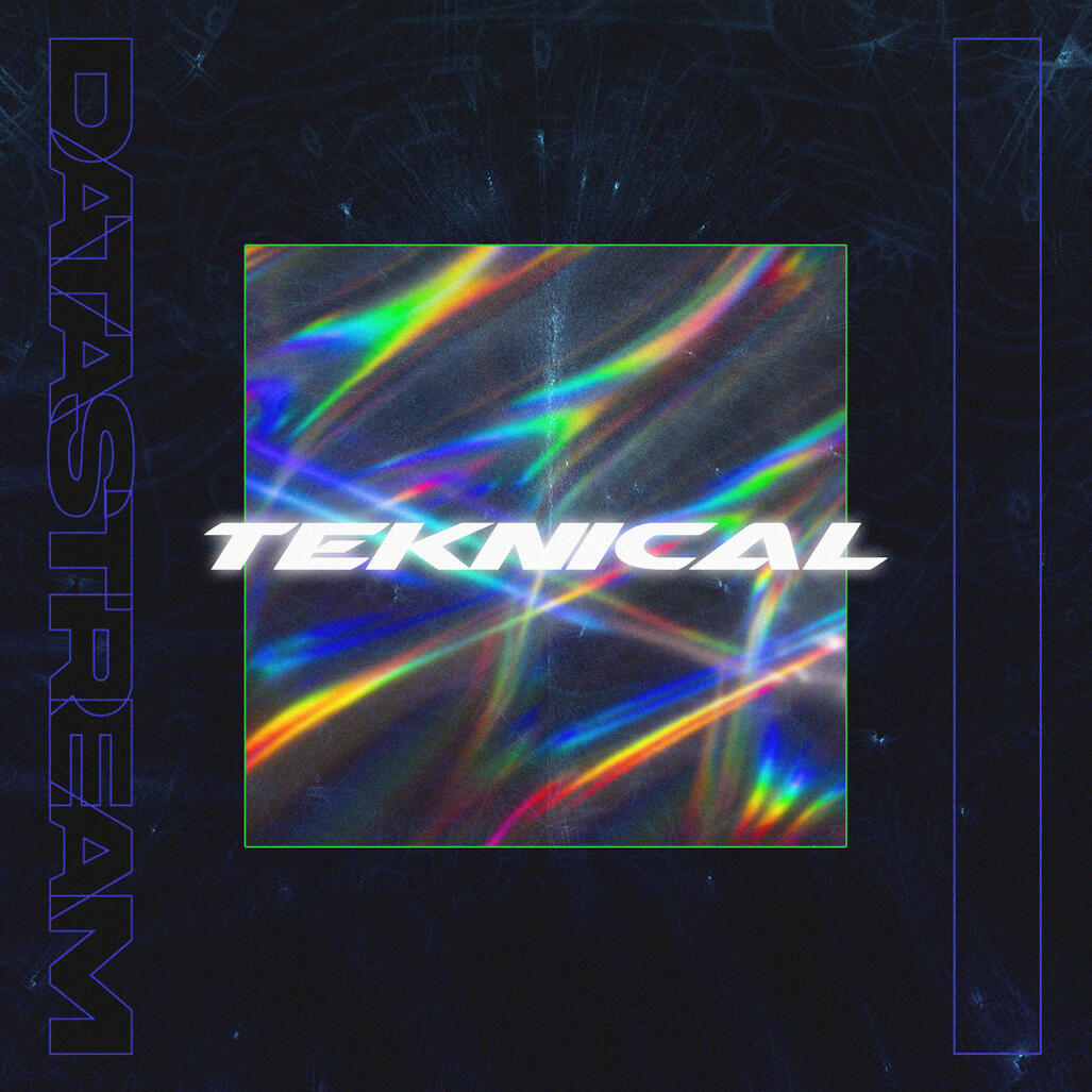 Datastream - Teknical
